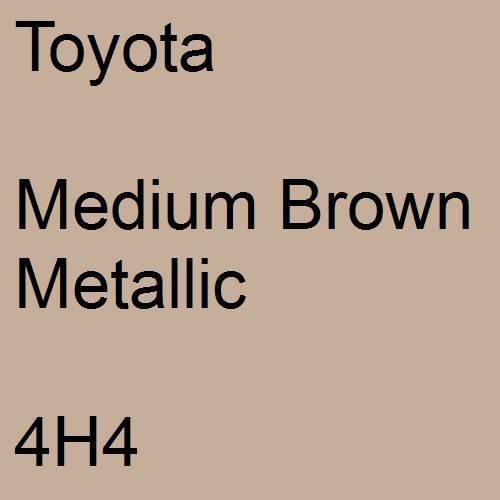 Toyota, Medium Brown Metallic, 4H4.